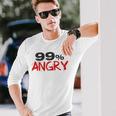 Funny 99 Angry Classic Tshirt V2 Unisex Long Sleeve Gifts for Him