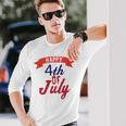 Happy 4Th Of July Independence Day V2 Unisex Long Sleeve Gifts for Him