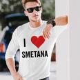 I Heart Smetana The Smetana Man I Love Smetana Unisex Long Sleeve Gifts for Him