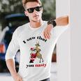 I Saw That You Nasty Red Santa Unisex Long Sleeve Gifts for Him