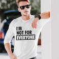 Im Not For Everyone Shirts For Women Funny Saying Sarcastic Novelty Letter Graphic Print Ca Unisex Long Sleeve Gifts for Him