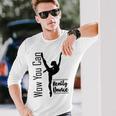 Official Wow You Can Really Dance - Dance Lover Idea Unisex Long Sleeve Gifts for Him