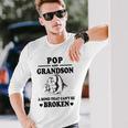 Pop Grandpa Pop And Grandson A Bond That Cant Be Broken Long Sleeve T-Shirt Gifts for Him