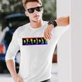 Pride Daddy Proud Gay Lesbian Lgbt Fathers Day Long Sleeve T-Shirt T-Shirt Gifts for Him