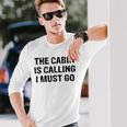 The Cabin Is Calling I Must Go Funny For Dad Fathers Day Unisex Long Sleeve Gifts for Him