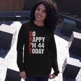 44 Years Old Birthday Vintage So Happy Im 44 Today Long Sleeve T-Shirt T-Shirt Gifts for Her
