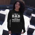 Im A Dad And A Preacher Nothing Scares Me Long Sleeve T-Shirt T-Shirt Gifts for Her