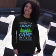 You Dont Have To Be Crazy To Camp Camping Shirt Long Sleeve T-Shirt Gifts for Her