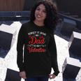 Forget It Boys My Dad Is My Valentine Daddy Girl Valentines Long Sleeve T-Shirt T-Shirt Gifts for Her