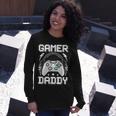 Gamer Daddy Video Gamer Gaming Long Sleeve T-Shirt Gifts for Her
