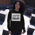 Gaslighting Is Not Real Youre Just Crazy Quotes For Perfect Gaslighting Is Not Real Long Sleeve T-Shirt Gifts for Her