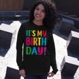Its My Birthday For Ns Birthday Long Sleeve T-Shirt Gifts for Her