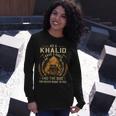 As A Khalid I Have A 3 Sides And The Side You Never Want To See Long Sleeve T-Shirt Gifts for Her