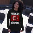 Made In Turkey Flag Turkish 8 Shirt Unisex Long Sleeve Gifts for Her