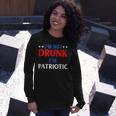 Im Not Drunk Im Patriotic Independence Day 4Th Of July Long Sleeve T-Shirt Gifts for Her