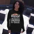 Retired Under New Management See Grandkids Retirement Long Sleeve T-Shirt Gifts for Her