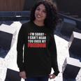 Im Sorry I Cant Hear You Over My Freedom Usa Long Sleeve T-Shirt T-Shirt Gifts for Her