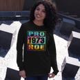 Tie Dye Pro Roe 1973 Pro Choice Rights Long Sleeve T-Shirt T-Shirt Gifts for Her