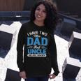 I Have Two Titles Dad And Uncle Grandpa Fathers Day V2 Long Sleeve T-Shirt Gifts for Her