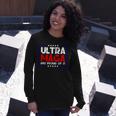 Ultra Maga And Proud Of It A Ultra Maga And Proud Of It V15 Unisex Long Sleeve Gifts for Her