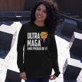 Ultra Maga And Proud Of It A Ultra Maga And Proud Of It V7 Unisex Long Sleeve Gifts for Her