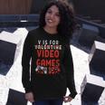 V Is For Video Games Funny Valentines Day Gamer Boy 583 Trending Shirt Unisex Long Sleeve Gifts for Her