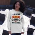 A Great Dad Make The Great Adventures Unisex Long Sleeve Gifts for Her