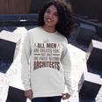 All Men Are Created Eqal But Only Unisex Long Sleeve Gifts for Her