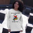 And You Could Have It All My Empire Of Dirt Unisex Long Sleeve Gifts for Her