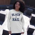 Black As Hail Funny Unisex Long Sleeve Gifts for Her