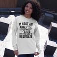 Cool Arm And Leg Able To Negotiate Amputation Long Sleeve T-Shirt T-Shirt Gifts for Her