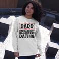 Dads Against Daughters Dating Unisex Long Sleeve Gifts for Her