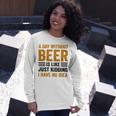 A Day Without Beer Is Like Just Kidding I Have No Idea Saying Beer Lover Long Sleeve T-Shirt Gifts for Her