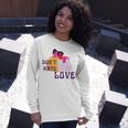 Dont Hate Love Unisex Long Sleeve Gifts for Her