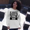 My Greatest Blessing Calls Me Bruh Vintage Long Sleeve T-Shirt Gifts for Her