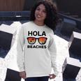 Hola Beaches Funny V2 Unisex Long Sleeve Gifts for Her