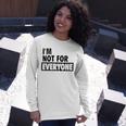 Im Not For Everyone Shirts For Women Funny Saying Sarcastic Novelty Letter Graphic Print Ca Unisex Long Sleeve Gifts for Her