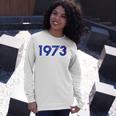 Pro Choice 1973 Roe Prochoice Long Sleeve T-Shirt T-Shirt Gifts for Her