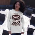 Proud Dad Of A Class Of 2022 Graduate Senior Graduation Best Long Sleeve T-Shirt T-Shirt Gifts for Her