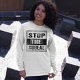 Stop The Squeal Trump Lost Get On With Running The Country Long Sleeve T-Shirt Gifts for Her