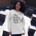 The Party Starts Here Unisex Long Sleeve Gifts for Her