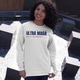 Ultra Maga And Proud Of It V10 Unisex Long Sleeve Gifts for Her