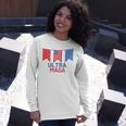 Ultra Maga And Proud Of It V13 Unisex Long Sleeve Gifts for Her