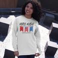 Ultra Maga And Proud Of It V15 Unisex Long Sleeve Gifts for Her