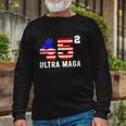 45 Squared Trump Ultra Maga Long Sleeve T-Shirt T-Shirt Gifts for Old Men