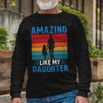 Amazing Like My Daughter Fathers Day Long Sleeve T-Shirt Gifts for Old Men