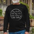 My Aunt Has My New Best Friend In Her Belly Auntie Long Sleeve T-Shirt T-Shirt Gifts for Old Men