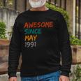 Awesome Since May 1991 Long Sleeve T-Shirt Gifts for Old Men
