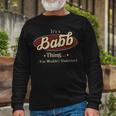 Babb Shirt Personalized Name Shirt Name Print Shirts Shirts With Names Babb Long Sleeve T-Shirt Gifts for Old Men