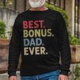 Best Bonus Dad Ever Long Sleeve T-Shirt Gifts for Old Men